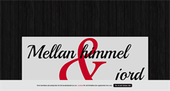Desktop Screenshot of mellanhimmeljord.blogg.se