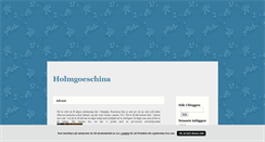 Desktop Screenshot of holmgoeschina.blogg.se