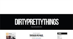 Desktop Screenshot of dirtyprettythings.blogg.se