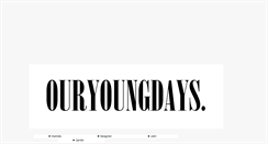 Desktop Screenshot of ouryoungdays.blogg.se