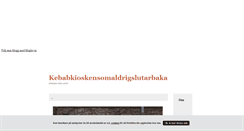 Desktop Screenshot of kebabkioskensomaldrigslutarbaka.blogg.se