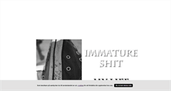 Desktop Screenshot of immatureshit.blogg.se