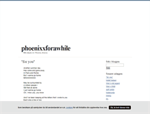 Tablet Screenshot of phoenixxforawhile.blogg.se