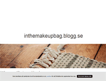 Tablet Screenshot of inthemakeupbag.blogg.se