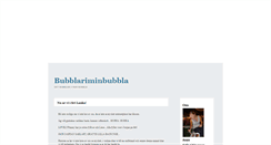 Desktop Screenshot of bubblariminbubbla.blogg.se