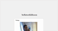 Desktop Screenshot of bellatorkildsson.blogg.se