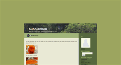 Desktop Screenshot of bubblanboll.blogg.se