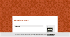 Desktop Screenshot of livetitomterna.blogg.se